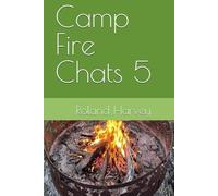 Camp Fire Chats 5