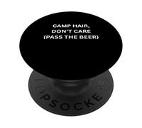 Camp Hair, Don’t Care (Pass the Beer) For Fun Outdoors PopSockets Adhesive PopGrip