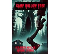 Camp Hollow Tree: A Slasher Novella: 1 (Camp Hollow Tree: The Series)