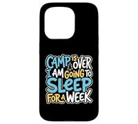 Camp Is Over I'm Going To Sleep For A W ounselor Case for iPhone 15 Pro
