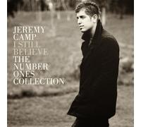 CAMP, JEREMY - I Still Believe #1's Collection