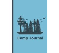 Camp Journal: A Notebook for Campers to Reflect, Record, and Revisit Their Outdoor Adventures | Adults and Teens | 50 pages | 6x9 in.