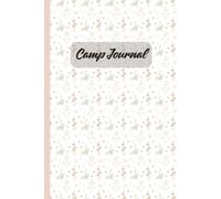 Camp Journal: A Notebook for Campers to Reflect, Record, and Revisit Their Outdoor Adventures | Adults and Teens | 50 pages | 6x9 in.