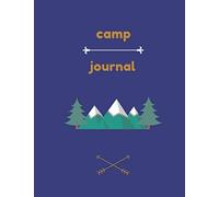 CAMP JOURNAL: Small Journal for Recording Camp Notes, Thoughts, Ideas, Half Blank for Sketching or Doodling, Half LIned for Thoughts, Ideas, Gift for Camper