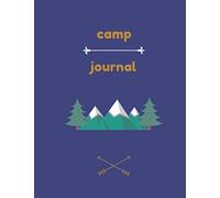 CAMP JOURNAL: Small Journal for Recording Camp Notes, Thoughts, Ideas, Half Blank for Sketching or Doodling, Half LIned for Thoughts, Ideas, Gift for Camper