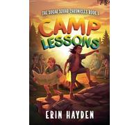 Camp Lessons (1) (The Sugar Squad Chronicles)