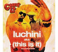 CAMP LO - LUCHINI AKA THIS IS IT - Vinyl Record 7 - J3z
