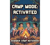 Camp Mode: Activated: A summer camp notebook for boys ages 8-12 to write, draw, and capture camp memories