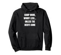 Camp More, Worry Less… Unless the Beer’s Gone Camping Fun Pullover Hoodie