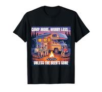 Camp More, Worry Less… Unless the Beer’s Gone Outdoors Fun T-Shirt