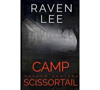 Camp Scissortail: A Shadow Hunters paranormal suspense: 1