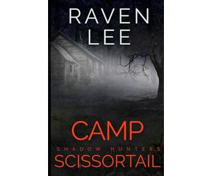 Camp Scissortail: A Shadow Hunters paranormal suspense: 1
