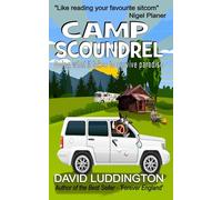 Camp Scoundrel: Doing What it Takes to Survive Paradise (When the English Move to Spain)