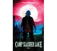 Camp Slasher Lake: Volume One