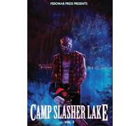 Camp Slasher Lake: Volume Three