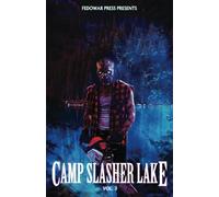 Camp Slasher Lake: Volume Three: 3