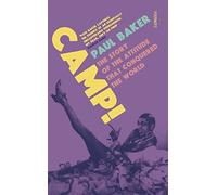 Camp! : The Story of the Attitude that Conquered the World