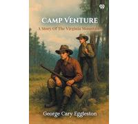 Camp VentureA Story Of The Virginia Mountains (Edition1)