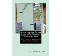 Campaign for the right of the married woman to earn: The case of Margaret Stevenson Miller