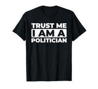 Campaign - Politics Leadership Politician T-Shirt