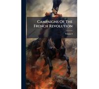 Campaigns Of The French Revolution