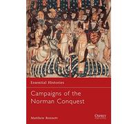 Campaigns of the Norman Conquest: 12 (Essential Histories)