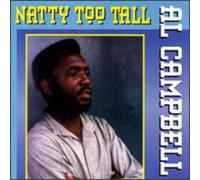 Campbell, Al - Natty Too Tall