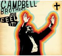Campbell Brothers - Can You Feel It?