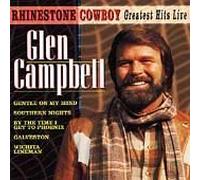 Campbell, Glen - Rhinestone Cowboy: Greatest Hits Live