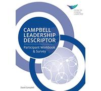Campbell Leadership Descriptor: Participant Workbook and Survey