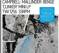 CAMPBELL/MALLINDER/BENGE - CLINKER [VINYL]