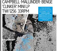 CAMPBELL/MALLINDER/BENGE - CLINKER [VINYL]
