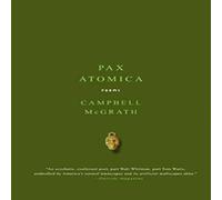 Campbell McGrath Pax Atomica: Poems N/A Book Campbell McGrath Multicolor