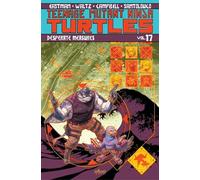 Campbell, Sophie - Teenage Mutant Ninja Turtles Volume 17: Desperate Measures