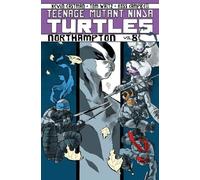 Campbell, Sophie - Teenage Mutant Ninja Turtles Volume 8: Northampton