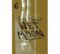 Campbell, Sophie - Wet Moon, Book 6: Yesterday's Gone (New Edition): Volume 6 (WET MOON GN)