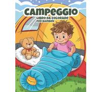 Campeggio Libro da Colorare per Bambini: 50 pagine divertenti con tende, falò e scene di natura per bambini dai 4 agli 8 anni