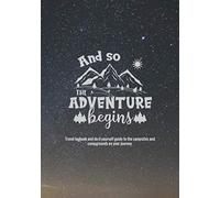 Camper Van Logbook | And So the Adventure Begins: Travelers' do-it-yourself guide journal to the campsites and campgrounds on your journey | Star-filled Night