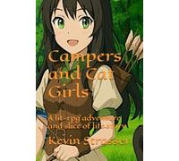 Campers and Cat Girls: A lit-rpg adventure and slice of life story.: 1 (System Integration)