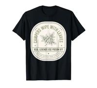 Campers Wipe with Leaves Poison Ivy Camping Joke T-Shirt