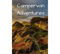 Campervan Adventures: Treasure the adventures you make in your Campervan throughout the years | Detailed logbook for your Camper Road Trips