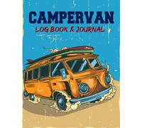 Campervan Log Book & Journal: Roadtrip Diary | Motorhome Journal Log Book | Van Life Journal & LogBook | Gift for Camping Lovers