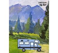 Campervan Log Book: Life Adventure Travel Log Book UK/Roadtrip Diary/Motorhome Journal Log Book/Van Life Journal & Log Book/Gifts For Campervan Lovers