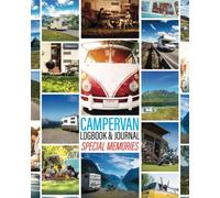 Campervan Logbook & Journal: Special Memories: Motorhome Logbook: Track and Record Campground Info, Destinations, Cost, Activities and Memories, Great Gift for Camping Lovers