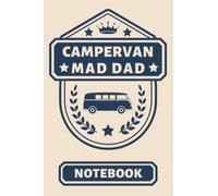 Campervan Mad Dad: - The Perfect Inexpensive Gift For A Dad Who Is Mad About His Motorhome.