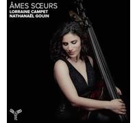 Campet,Lorraine - Lorraine Campet/Nathanaël Gouin: Ames Soeurs
