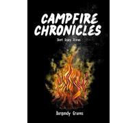 Campfire Chronicles: Short Scary Stories