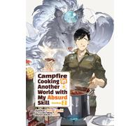 Campfire Cooking in Another World With My Absurd Skill: Omnibus 2 (Light Novel)