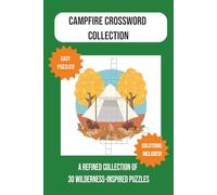 Campfire Crossword Collection: 30 Outdoor-Themed Crossword Puzzles for Relaxation and Mindful Fun