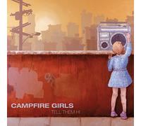 Campfire Girls - Tell Them Hi [Us Import]